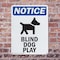 Signmission Blind Dog At Play, 7 in W x Rectangle, Plastic OS-2PACK-NS-P-710-V-10367 - alternate 4